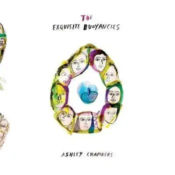 The Exquisite Buoyancies, Paperback/Ashley Chambers