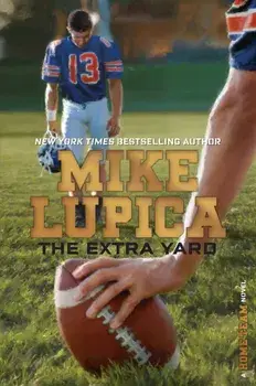 The Extra Yard, Paperback/Mike Lupica