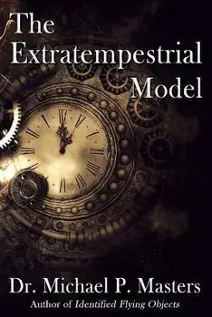 The Extratempestrial Model, Paperback/Michael P. Masters