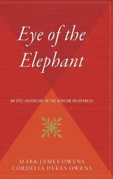 The Eye of the Elephant, Hardcover/Delia Owens