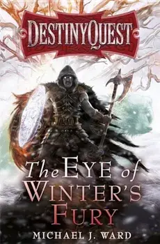 The Eye of Winter's Fury, Paperback/Michael J. Ward