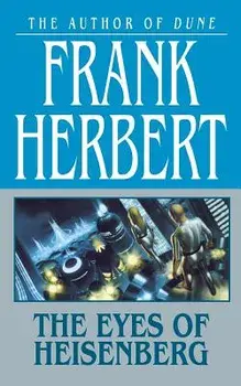 The Eyes of Heisenberg, Paperback/Frank Herbert