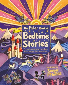 The Faber Book of Bedtime Stories. A comforting story tonight for a happy day tomorrow, Main, Hardback/Various