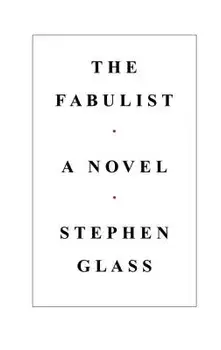 The Fabulist, Paperback/Stephen Glass
