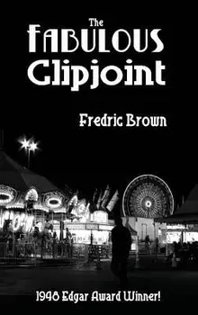 The Fabulous Clipjoint, Hardcover/Fredric Brown