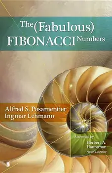 The Fabulous Fibonacci Numbers, Hardcover/Alfred S. Posamentier