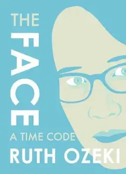 The Face: A Time Code, Paperback/Ruth Ozeki