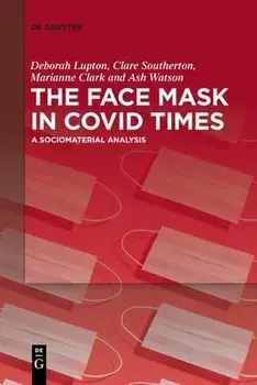 The Face Mask In COVID Times, Paperback/No Contributor