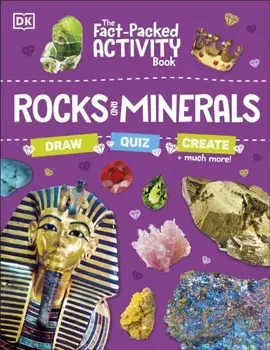 The Fact-Packed Activity Book: Rocks and Minerals. With More Than 50 Activities, Puzzles, and More!, Paperback/DK