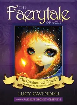 The Faerytale Oracle. An Enchanted Oracle of Initiation, Mystery & Destiny/Lucy (Lucy Cavendish) Cavendish