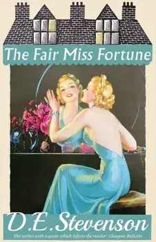 The Fair Miss Fortune, Paperback/D. E. Stevenson