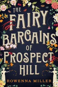 The Fairy Bargains of Prospect Hill, Paperback/***