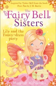 The Fairy Bell Sisters: Lily and the Fancy-dress Party, Paperback/Margaret McNamara