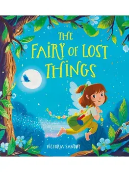 The Fairy of Lost Things HB, Hardback/Victoria Sandøy