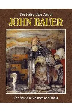 The Fairy Tale Art of John Bauer - Steve Archibald
