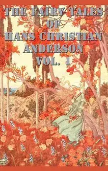 The Fairy Tales of Hans Christian Anderson Vol. 1, Hardcover/Hans Christian Andersen