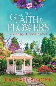 The Faith in Flowers, Paperback/Rachael Bloome