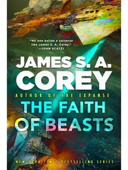 The Faith of Beasts, Hardcover/James S.A. Corey