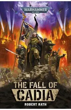 The Fall of Cadia - Robert Rath
