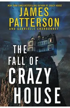 The Fall of Crazy House - James Patterson