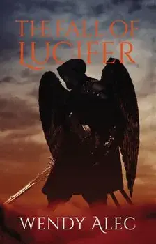The Fall of Lucifer, Paperback/Wendy Alec