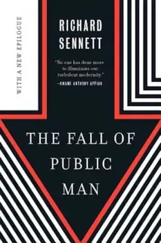 The Fall of Public Man, Paperback/Richard Sennett