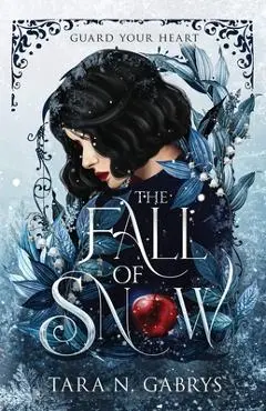 The Fall Of Snow: Guard Your Heart - Tara Gabrys