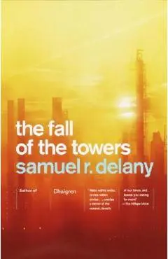 The Fall of the Towers - Samuel R. Delany