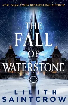 The Fall of Waterstone, Paperback/Lilith Saintcrow