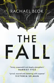 The Fall. The new twisty and haunting psychological thriller that's impossible to put down, Paperback/Rachael Blok