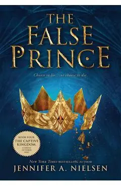 The False Prince (the Ascendance Trilogy, Book 1): Book 1 of the Ascendance Trilogy - Jennifer A. Nielsen