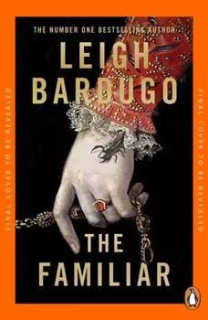 The Familiar, Paperback/Leigh Bardugo