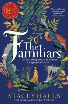 The Familiars. The dark, captivating Sunday Times bestseller and original break-out witch-lit novel, Paperback/Stacey Halls