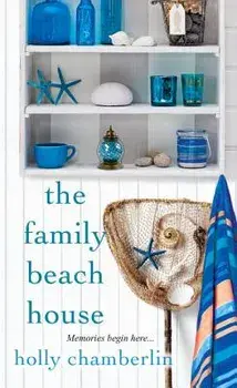 The Family Beach House, Paperback/Holly Chamberlin