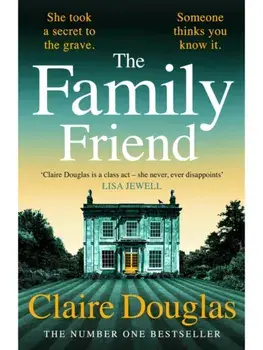 The Family Friend, Hardcover/Claire Douglas