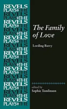 The Family of Love: By Lording Barry, Hardcover/Helen Ostovich
