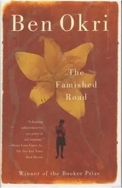 The Famished Road - Ben Okri