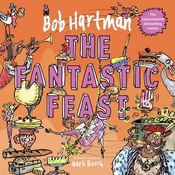 The Fantastic Feast, Paperback/Bob Hartman