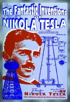 The Fantastic Inventions of Nikola Tesla, Paperback/Nikola Tesla