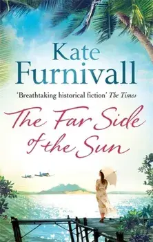 The Far Side of the Sun. An epic story of love, loss and danger in paradise . . ., Paperback/Kate Furnivall
