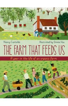 The Farm That Feeds Us: A Year in the Life of an Organic Farm - Nancy Castaldo