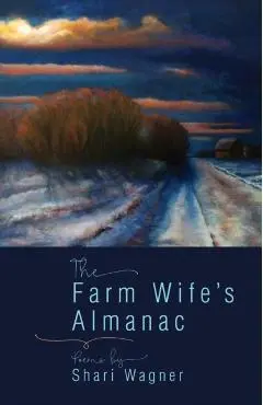 The Farm Wife's Almanac - Shari Wagner
