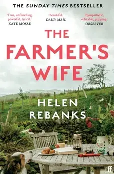 The Farmer's Wife. The Instant Sunday Times Bestseller, Main, Paperback/Helen Rebanks