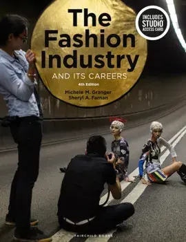 The Fashion Industry and Its Careers: Bundle Book + Studio Access Card [With Access Code], Paperback/Michele M. Granger