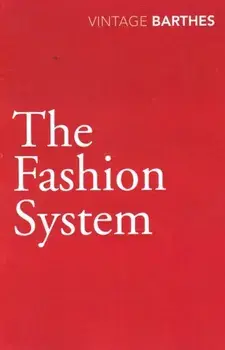 The Fashion System, Paperback/Roland Barthes