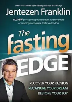 The Fasting Edge, Hardcover/Jentezen Franklin
