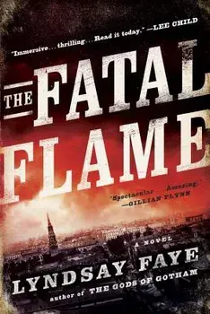 The Fatal Flame, Paperback/Lyndsay Faye