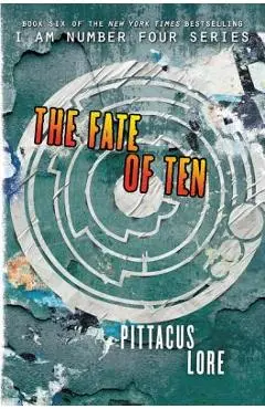 The Fate of Ten - Pittacus Lore