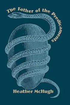 The Father of the Predicaments, Paperback/Heather McHugh