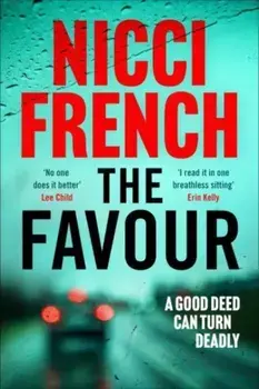 The Favour. The gripping new thriller from an author 'at the top of British psychological suspense writing' (Observer), Paperback/Nicci French
